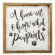 A HOUSE ISN'T A HOME WITHOUT PAWPRINTS